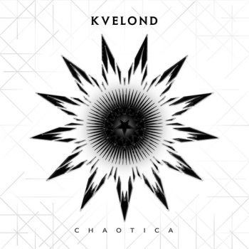 Kvelond - Chaotica (2019)