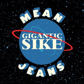 Mean Jeans - Gigantic Sike (2019)