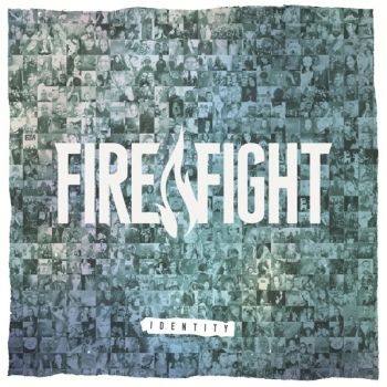 Fire Fight - Identity (2019)