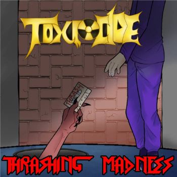 Toxicide - Thrashing Madness (2019)