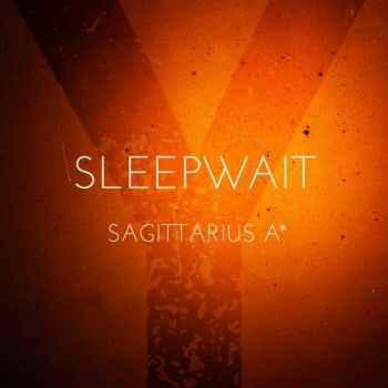 Sleepwait - Sagittarius A* (2019)