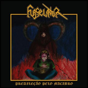 Flagelador - Predilecao Pelo Macabro (2018)