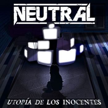 Neutral - Utopia De Los Inocentes (2019)