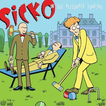 Sicko - In The Alternate Timeline (2019)