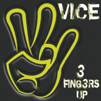 Vice - 3 Fingers Up (2019)