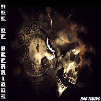 Age Of Nefarious - Bad Timing (2019)