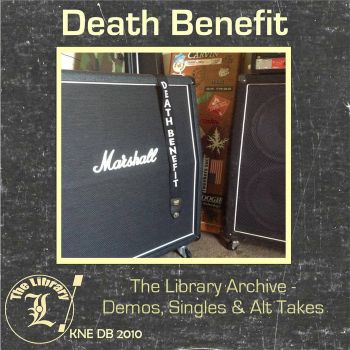 Death Benefit - The Library Archive - Demos, Singles & Alt Takes (2019)