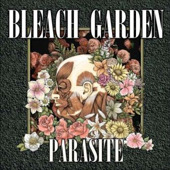 Bleach Garden - Parasite (2019)