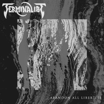 Terminalist - Abandon All Liberties (2019)