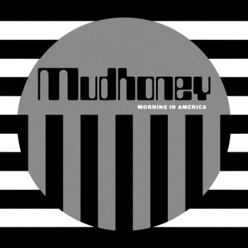 Mudhoney - Morning in America (2019)