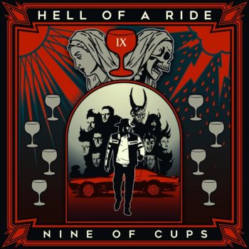 Hell of a Ride - Nine of Cups (2019)