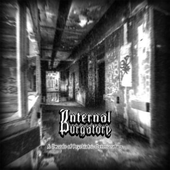 Internal Purgatory - A Decade of Psychiatric Deterioration (2019)