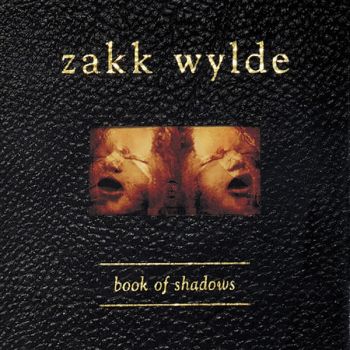 Zakk Wylde - Book Of Shadows (1996)