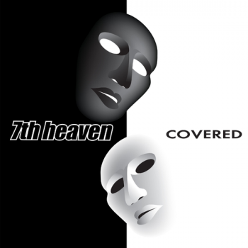 7th Heaven - Covered (2019)