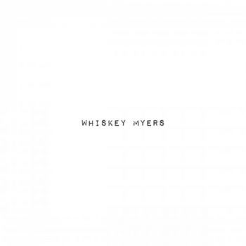 Whiskey Myers - Whiskey Myers (2019)