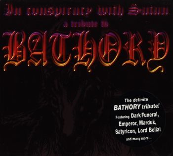 Various Artists - In Conspiracy With Satan: A Tribute To Bathory (1998)