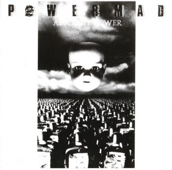 Powermad - Absolute Power (1989)