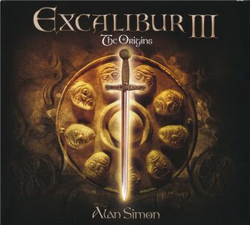 Alan Simon - Excalibur III/ The Origins (2012)