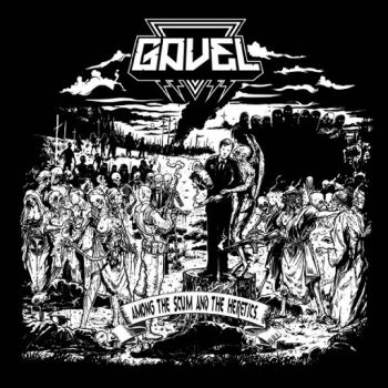 Gavel - Among The Scum And The Heretics (2019)