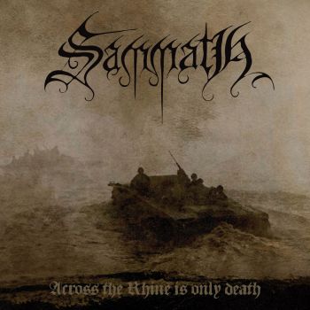 Sammath - Across The Rhine Is Only Death (2019)