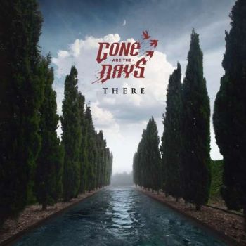 Gone Are the Days - There (2019)