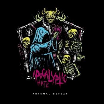 Apocalyptic Hate - Abysmal Defeat (2019)