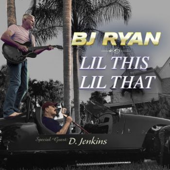 BJ Ryan - Lil This Lil That (2019)