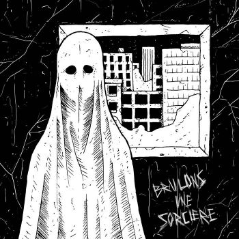 Brulons Une Sorciere - Dreams About Ghosts (2019)