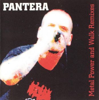 Pantera - Metal Power and Walk Remixes (1994)