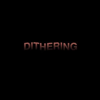 Dithering - Demo (2019)