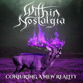 Within Nostalgia - Conjuring A New Reality (2019)