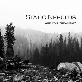 Static Nebulus - Are You Dreaming? (2019)