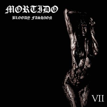 Mortido - Vii: Bloody Fashion (2019)