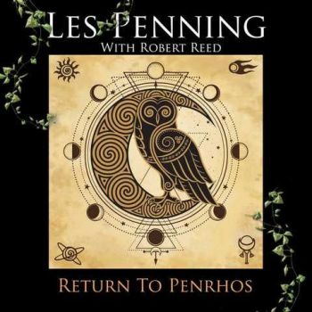 Les Penning & Robert Reed - Return To Penrhos (2019)