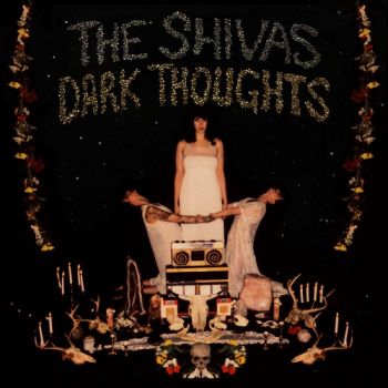 The Shivas - Dark Thoughts (2019)