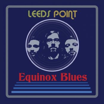 Leeds Point - Equinox Blues (2019)