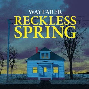 Wayfarer - Reckless Spring (2019)