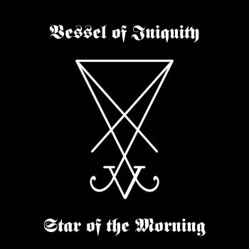 Vessel of Iniquity - Star of the Morning (2019)