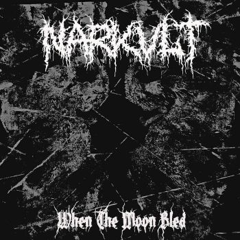 Narkvlt - When The Moon Bled (2019)