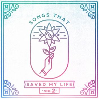 VA - Songs That Saved My Life, Vol. 2 (2019)