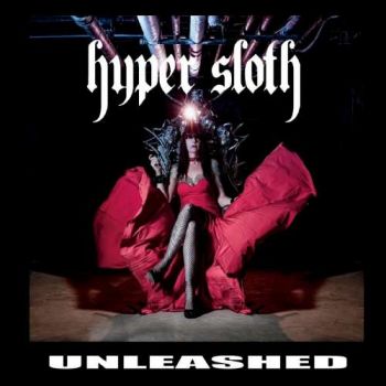 Hyper Sloth - Unleashed (2019)