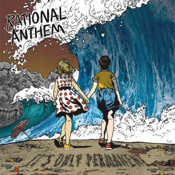 Rational Anthem - It's Only Permanent (2019)