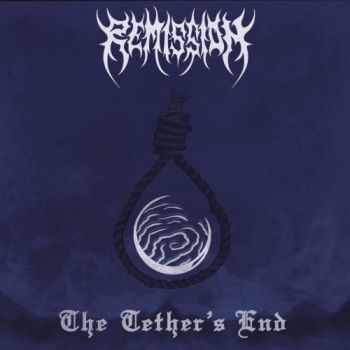 Remission - The Tether's End (2019)