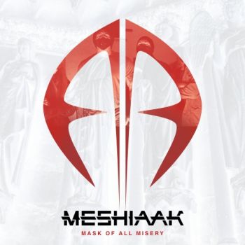 Meshiaak - Mask Of All Misery (2019)