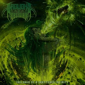 Wrought Of Obsidian - Children of a Shattered Infinity (2019)