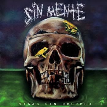 Sin Mente - Viaje Sin Regreso (2018)