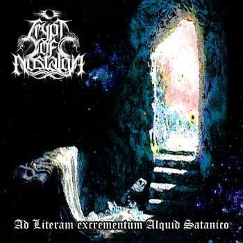 Crypt of Nostalgia - Ad Literam Excrementum Alquid Satanico (2019)