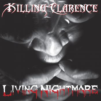 Killing Clarence - Living Nightmare (2019)