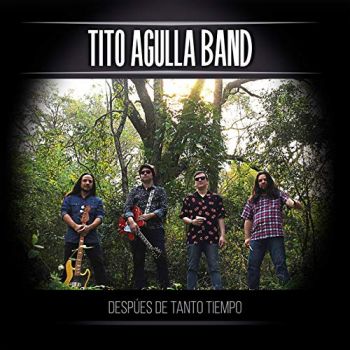 Tito Agulla Band - Despues De Tanto Tiempo (2019)