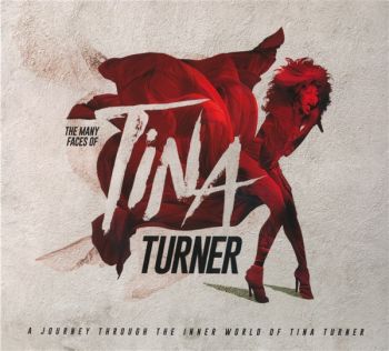 VA - The Many Faces Of Tina Turner - A Journey Through The Inner World Of Tina Turner (2018)